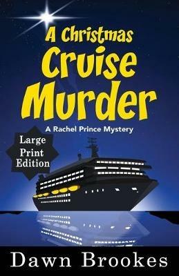 A Christmas Cruise Murder Large Print Edition - Dawn Brookes - cover