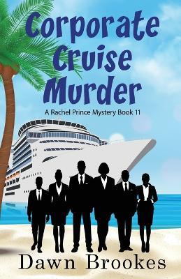 Corporate Cruise Murder - Dawn Brookes - cover