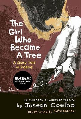 The Girl Who Became a Tree: A Story Told in Poems - Joseph Coelho - cover
