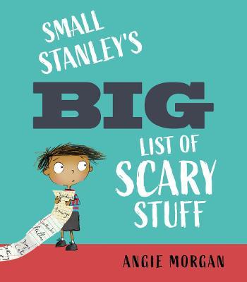 Small Stanley's Big List of Scary Stuff - Angie Morgan - cover