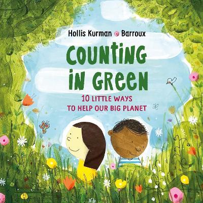 Counting in Green: Ten Little Ways to Save our Big Planet - Hollis Kurman - cover