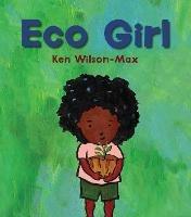 Eco Girl - Ken Wilson-Max - cover