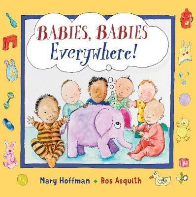 Babies, Babies Everywhere! - Mary Hoffman - cover