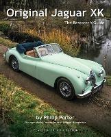 Original Jaguar XK: The Restorer's Guide - Philip Porter - cover