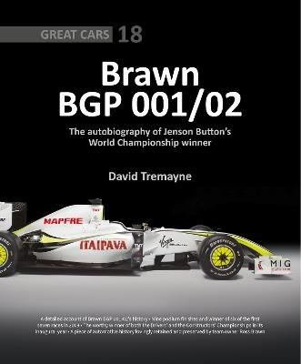 Brawn BGP 001/02: The Autobiography of Jenson Button's World Championship Winner - David Tremayne - cover