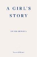 A Girl's Story - WINNER OF THE 2022 NOBEL PRIZE IN LITERATURE