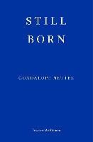 Still Born - Guadalupe Nettel - cover