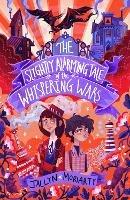 The Slightly Alarming Tale of the Whispering Wars - Jaclyn Moriarty - cover