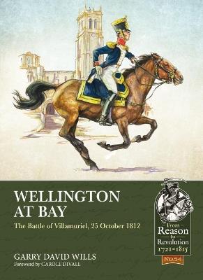 Wellington at Bay: The Battle of Villamuriel, 25 October 1812 - Garry David Wills - cover