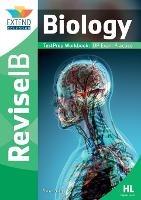 Biology (Higher Level): Revise IB TestPrep Workbook (9 full Practice Papers PLUS strategies, tips & revision techniques) - Sarah Bragg - cover