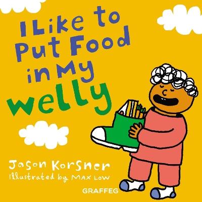 I like to Put Food in My Welly - Jason Korsner - cover
