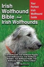 Irish Wolfhound Bible And Irish Wolfhounds: Your Perfect Irish Wolfhound Guide Irish Wolfhounds, Irish Wolfhound Puppies, Irish Wolfhound Size, Irish Wolfhound Breeders, Irish Wolfhound Health, Irish Wolfhound Training, History & More!