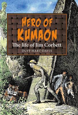 Hero of Kumaon: The Life of Jim Corbett - Duff Hart-Davis - cover