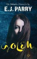 Golem: Book One of the Bellualis Chronicles