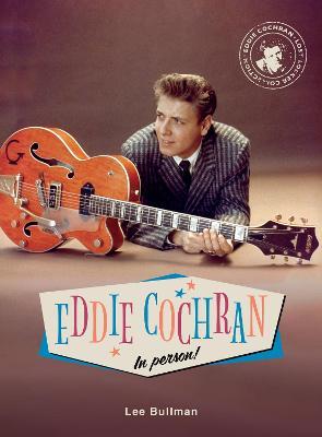 Eddie Cochran in Person - Lee Bullman - cover