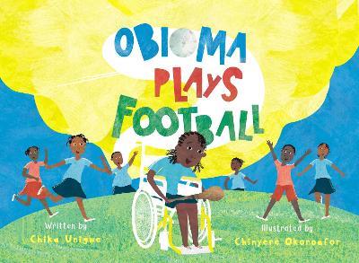 Obioma Plays Football - Chika Unigwe - cover