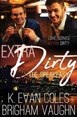 Extra Dirty - K Evan Coles,Vaughn Brigham - cover
