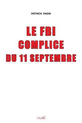 Le FBI complice du 11 Septembre (2e edition) - Patrick Pasin - cover