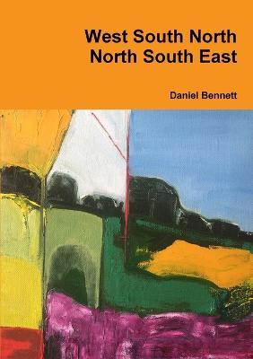 West South North North South East - Daniel Bennett - cover