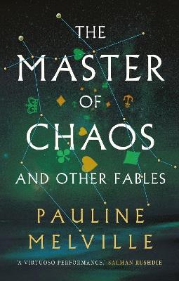 The Master of Chaos and Other Fables - Pauline Melville - cover