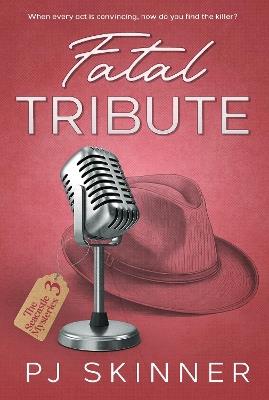 Fatal Tribute: An English small-town, cozy mystery - PJ Skinner - cover