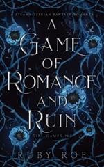 A Game of Romance and Ruin: A Steamy Lesbian Fantasy