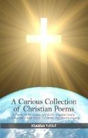 A Curious Collection of Christian Poems