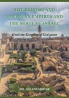 Book Title: The British and American Empires and the State of Israel - Ali Ansarifar - cover