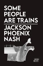 Some People Are Trains