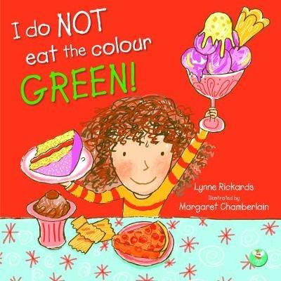 I Do Not Eat The Colour Green - Lynne Rickards - cover