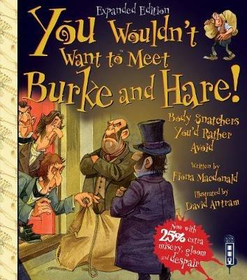 You Wouldn't Want To Meet Burke and Hare! - Fiona Macdonald - cover