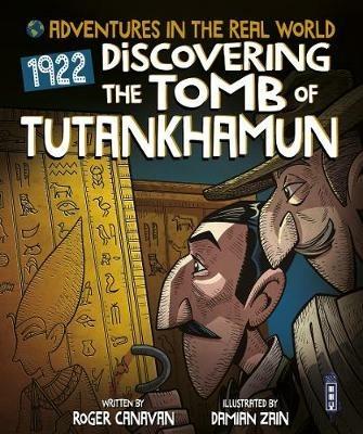 Adventures in the Real World: Discovering The Tomb of Tutankhamun - Roger Canavan - cover