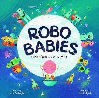 RoboBabies: Love Builds a Family - Laura Gallagher - cover