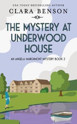 The Mystery at Underwood House - Clara Benson - cover