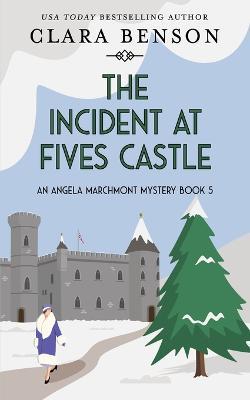 The Incident at Fives Castle - Clara Benson - cover