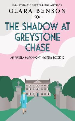 The Shadow at Greystone Chase - Clara Benson - cover