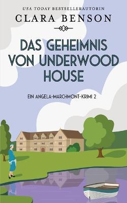 Das Geheimnis von Underwood House - Clara Benson - cover