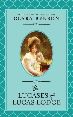 The Lucases of Lucas Lodge - Clara Benson - cover