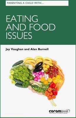 Parenting A Child With Eating And Food Issues - Jay Vaughan,Alan Burnell - cover