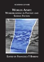 Worlds Apart: Worldbuilding in Fantasy and Science Fiction