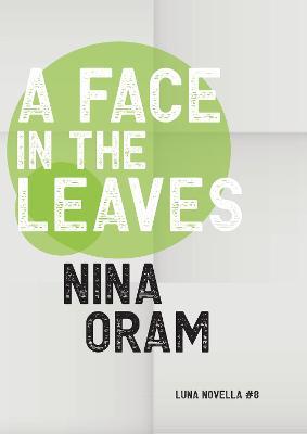 A Face in the Leaves - Nina Oram - cover