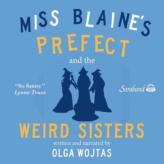 Miss Blaine's Prefect and the Weird Sisters