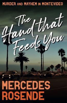 The Hand That Feeds You - Mercedes Rosende - cover