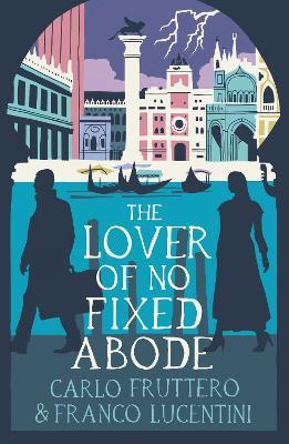 The Lover of No Fixed Abode - Carlo Fruttero - cover