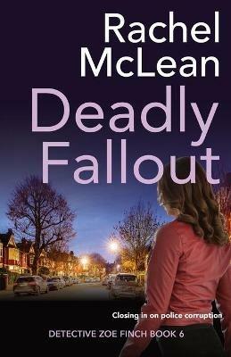 Deadly Fallout - Rachel McLean - cover