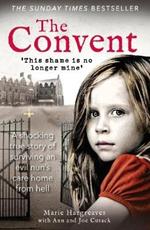 The Convent: A shocking true story of surviving the care home from hell