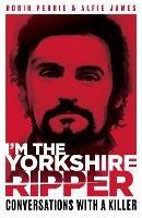 I'm the Yorkshire Ripper