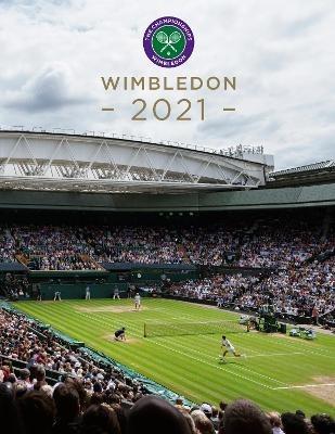 Wimbledon 2021: The official story of The Championships - Paul Newman - cover