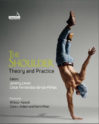 The Shoulder: Theory and Practice - César Fernández-de-las-Peñas,Jeremy Lewis - cover