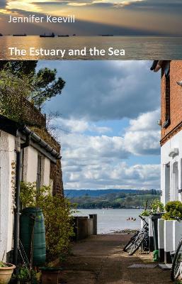 The Estuary and the Sea - Jennifer Keevill - cover